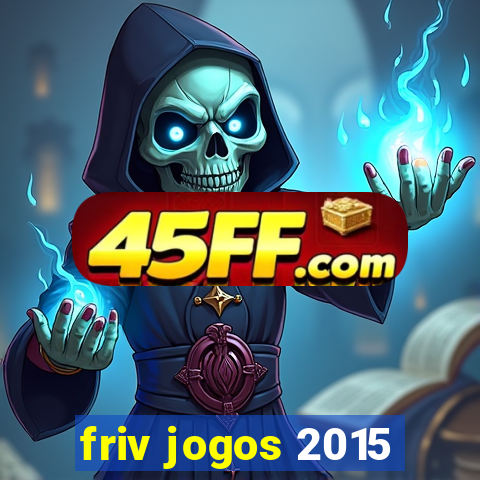 friv jogos 2015